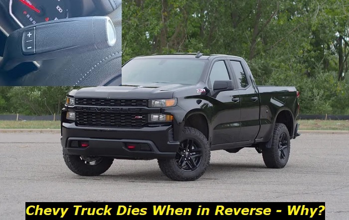 chevy truck dies when in reverse